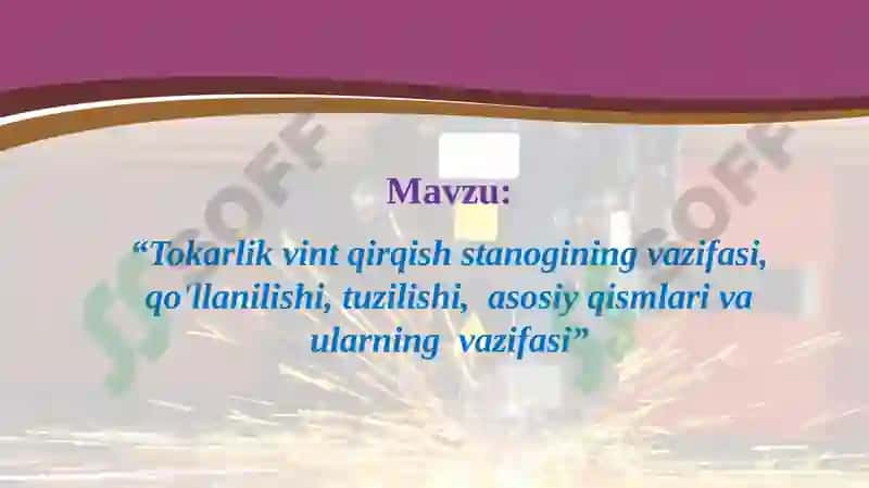 Tokarlik vint qirqish stanogining vazifasi 2