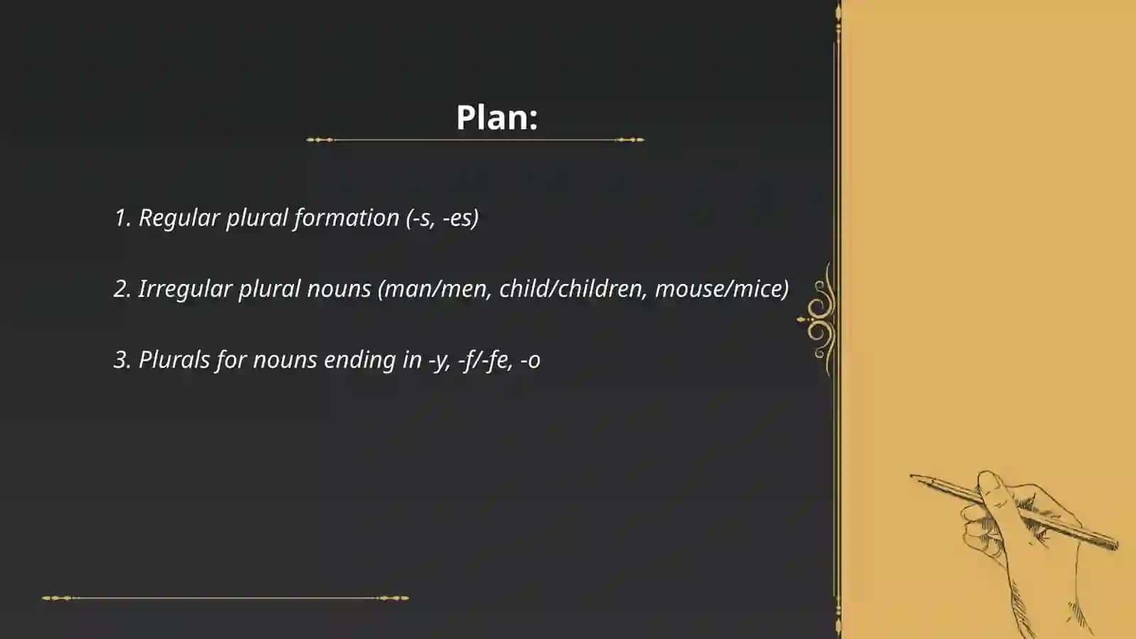 Plurals, this |these, that |those, some |any, a |an, prepositions of place, there is |are 2