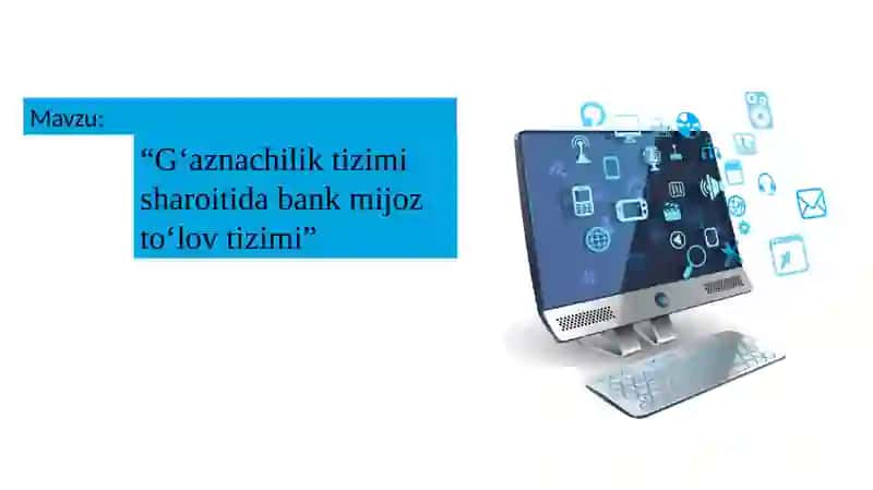 Gʻaznachilik tizimi sharoitida bank mijoz toʻlov tizimi 2