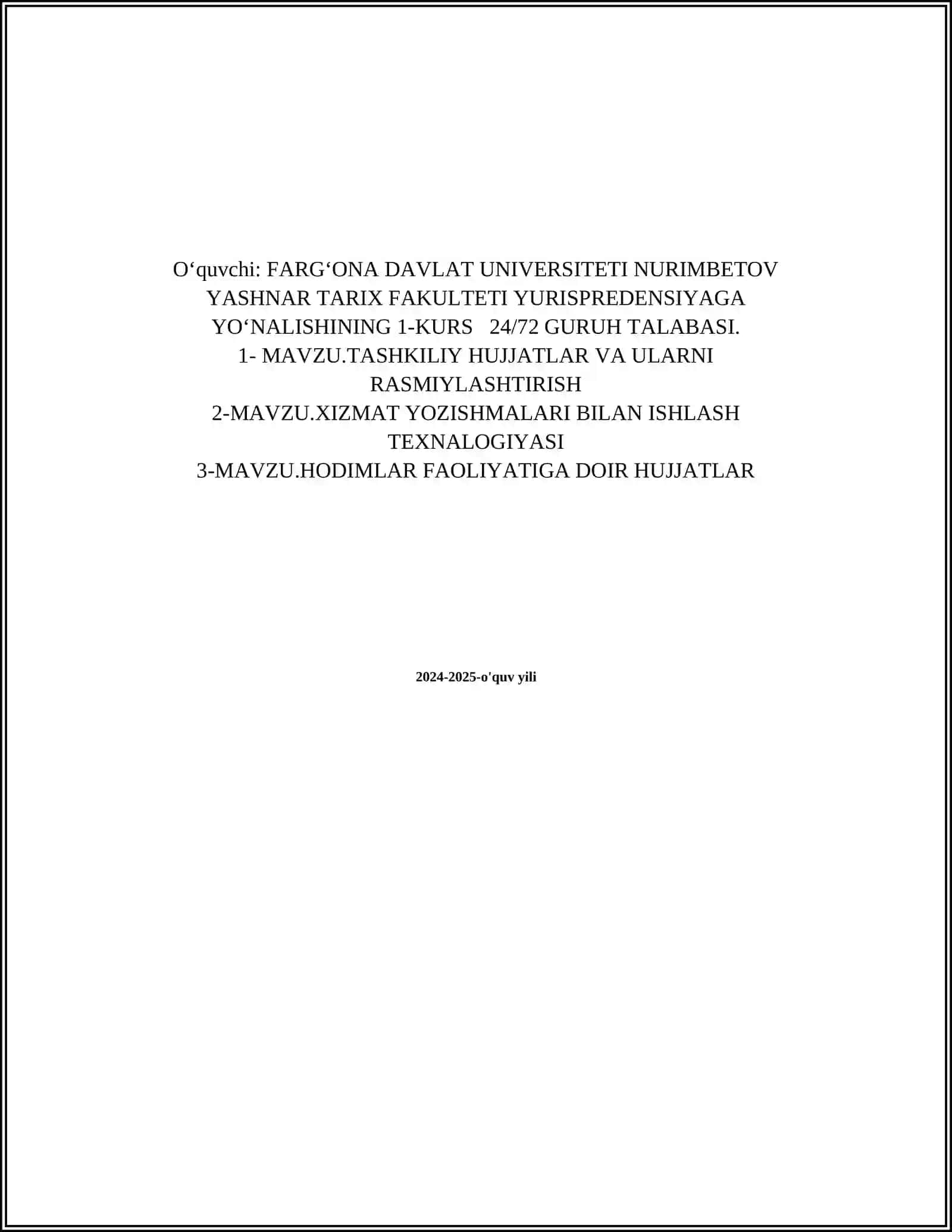 FARGʻONA DAVLAT UNIVERSITETI NURIMBETOV YASHNAR TARIX FAKULTETI YURISPREDENSIYAGA YOʻNALISHINING 1-KURS 24/72 GURUH TALABASI 2