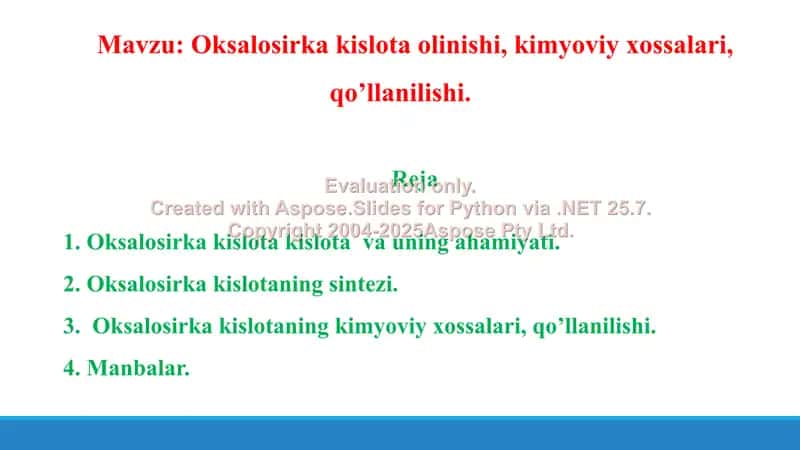 3. Oksalosirka kislota olinishi, kimyoviy xossalari, qo’llanilishi. Taqdimot 13 bet 2
