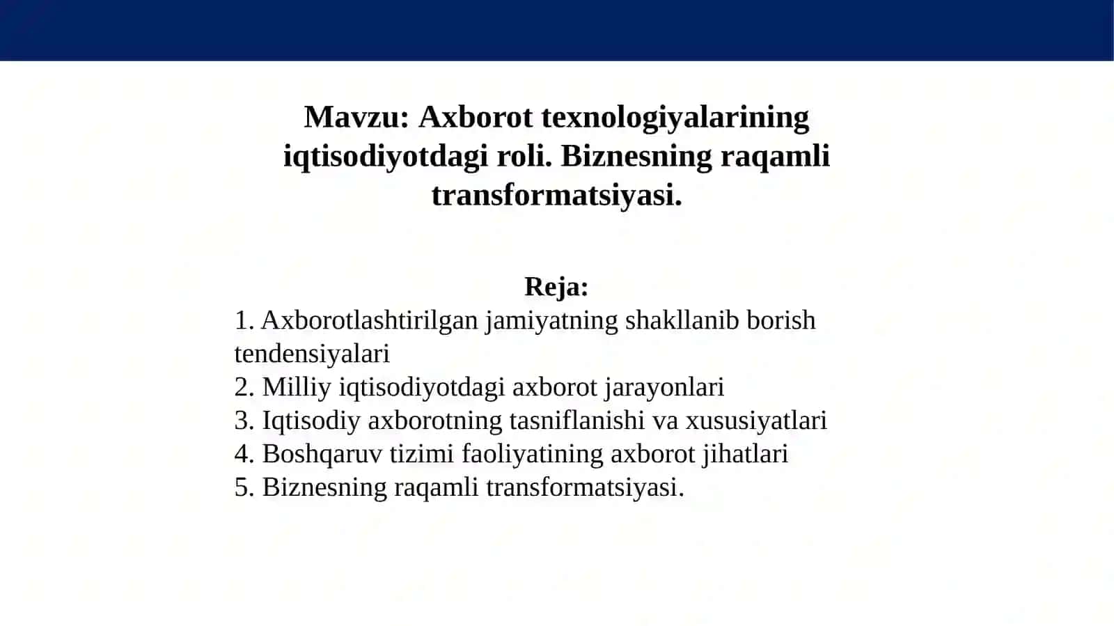 Axborot texnologiyalarining iqtisodiyotdagi roli. Biznesning raqamli transformatsiyasi 2