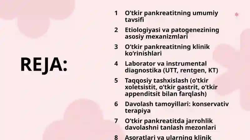Oshqozon osti bezi kasalliklari: o‘tkir pankreatit klinikasi, tashxisi, taqqosiy tashxislash, davolash va profilaktikasi 2