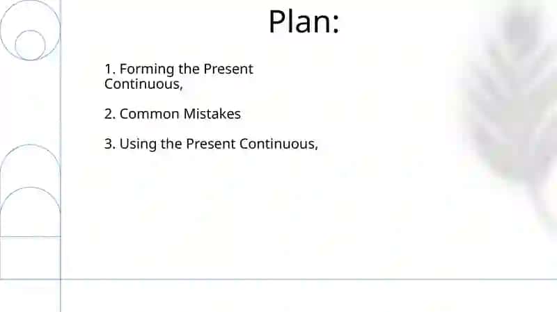 Present comtinuous be+V+ing 2