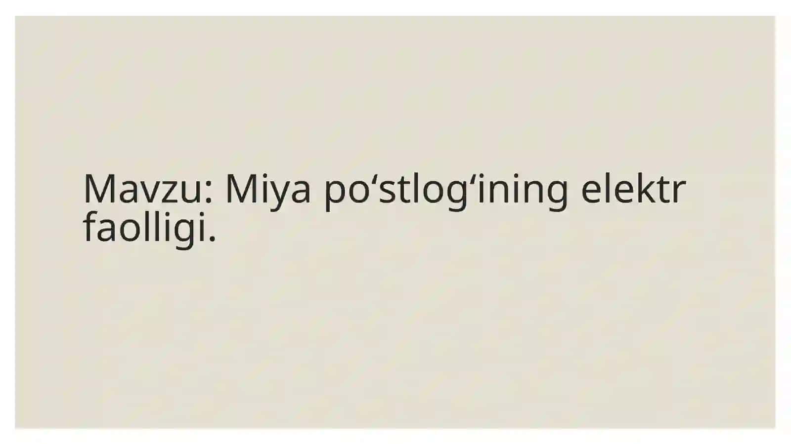 Miyapoʻstlogʻining elektrofaolligi 2