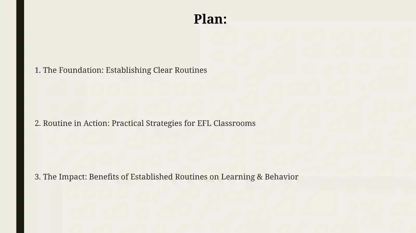 Classroom management in EFL. The importance of classroom routines 2