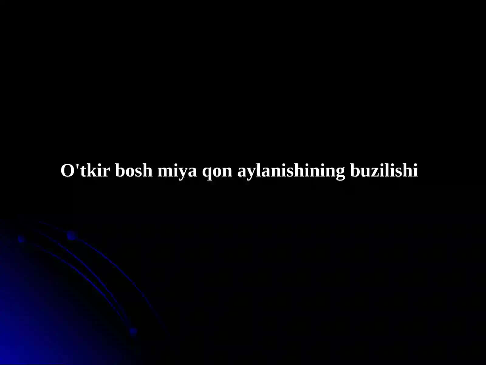 O'tkir bosh miya qon aylanishining buzilishi 2