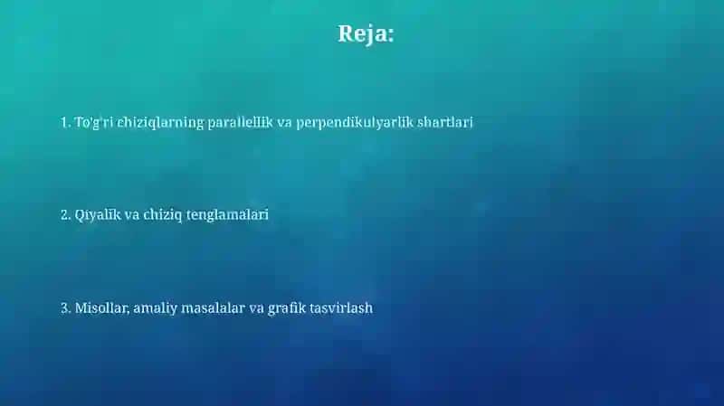 Toʻgʻri chiziqlarning parallelik va perpendikulyarlik sharti 2