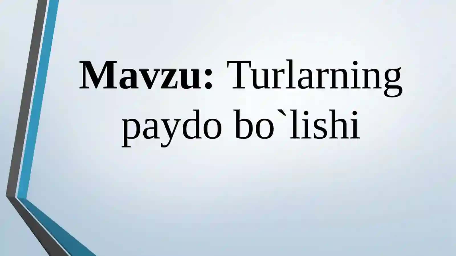Turlarning paydo bo`lishi 2