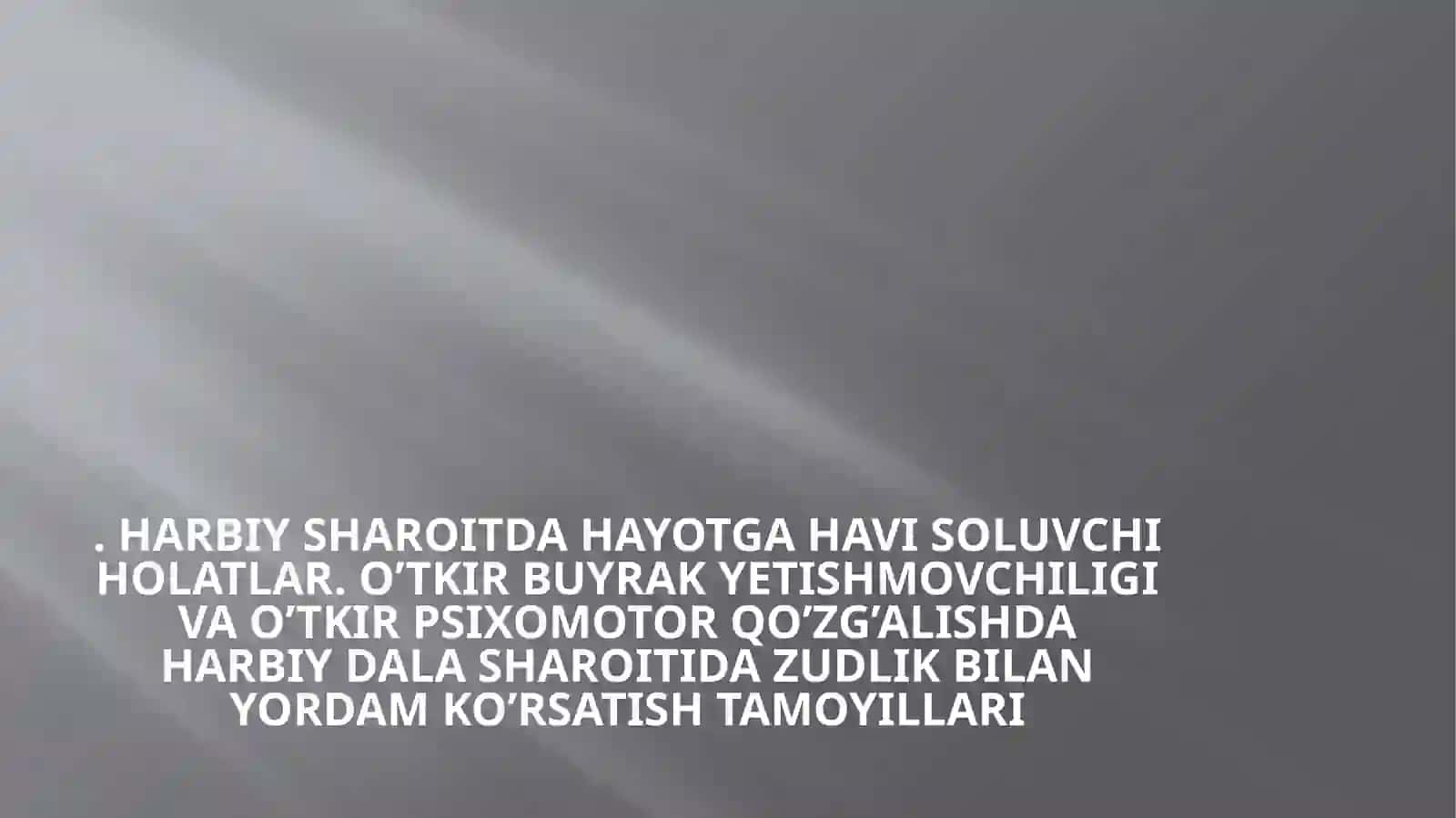 Harbiy sharoitda hayotga havi soluvchi holatlar 2