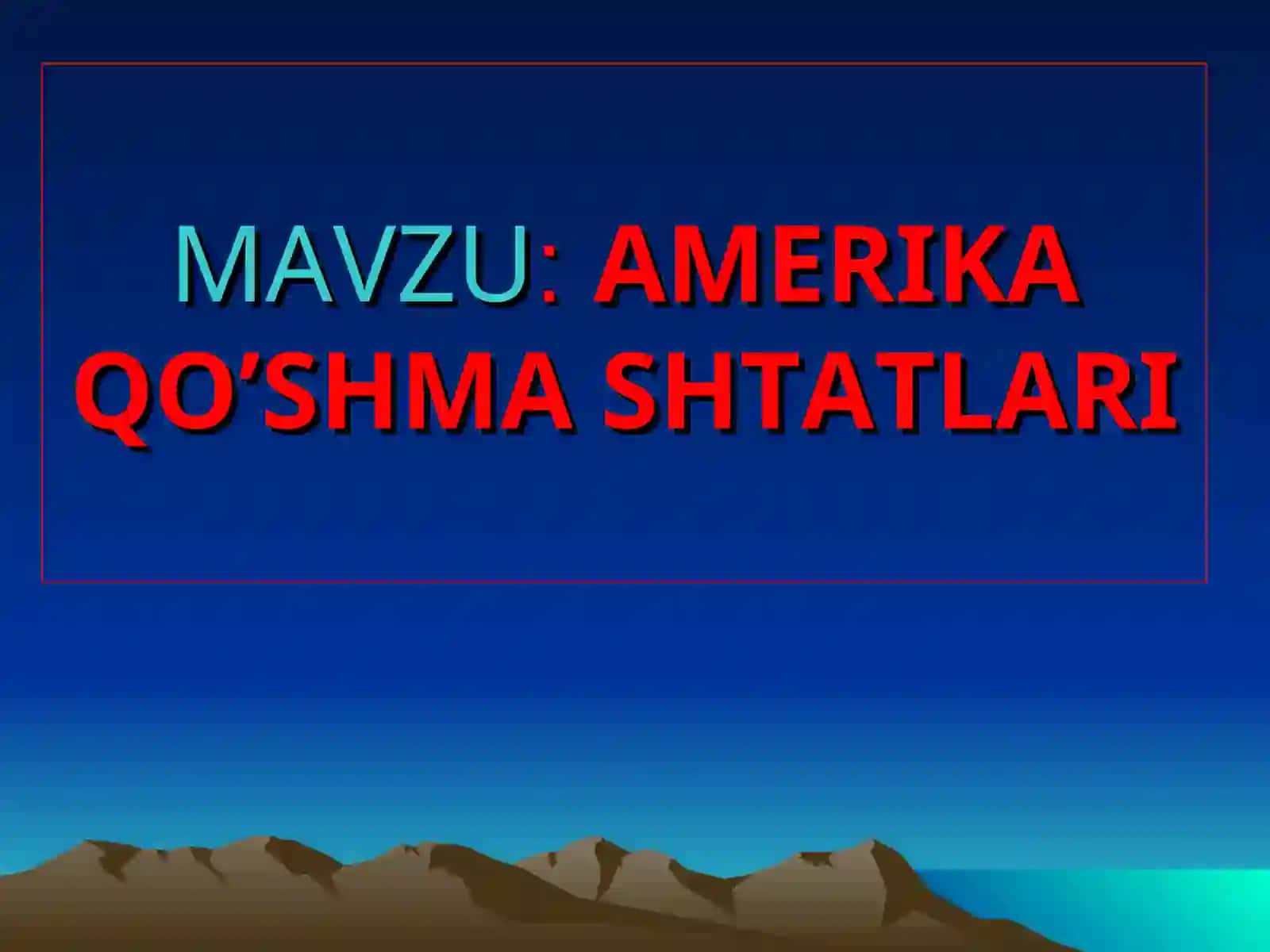 AMERIKA QO’SHMA SHTATLARI 2