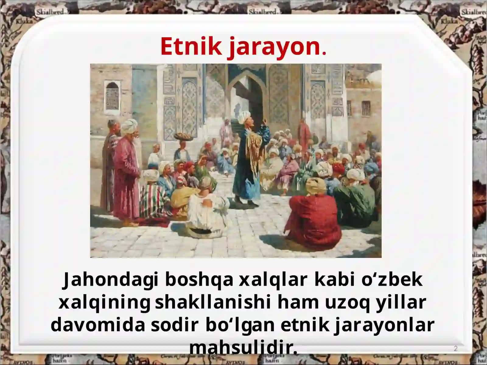 Etnik jarayonlar va O‘zbek xalqining shakllanishi 2