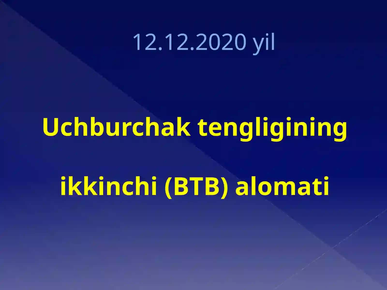7-sinf Geometriya fanidan Uchburchak tengligining ikkinchi (BTB) alomati dars taqdimoti 2
