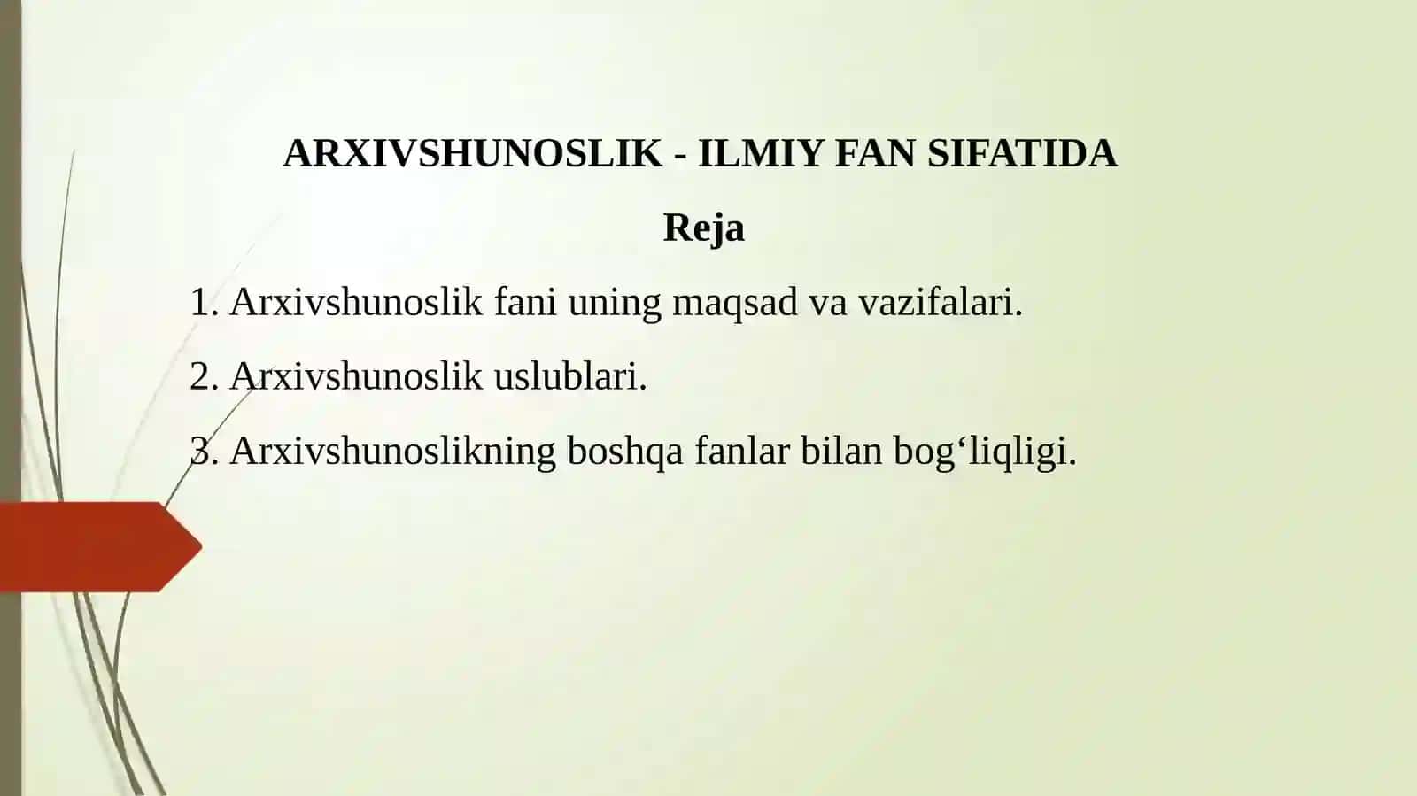 Arxivshunoslik fanining mazmuni 2