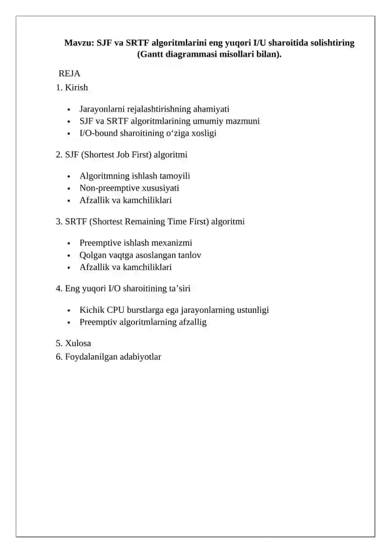 SJF va SRTF algoritmlarini eng yuqori I/U sharoitida solishtiring (Gantt diagrammasi misollari bilan) 2