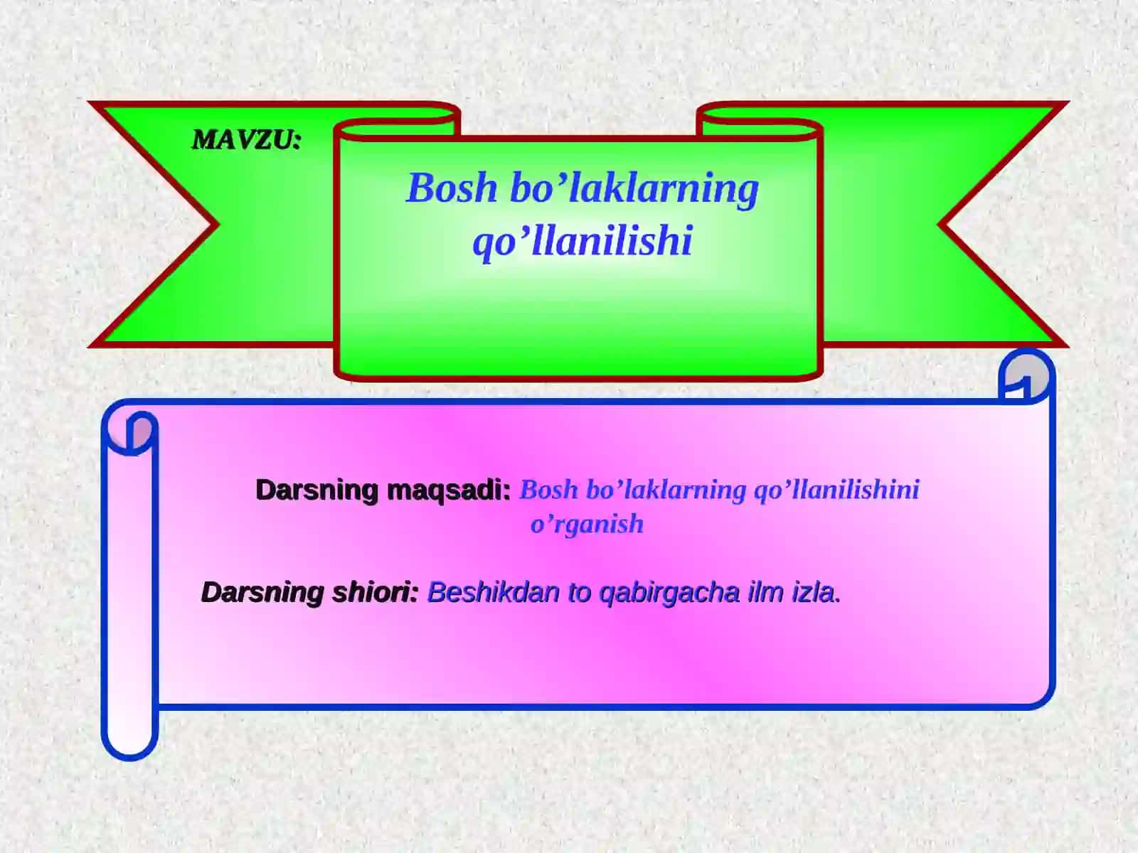 Bosh bo’laklarning qo’llanilishi 2