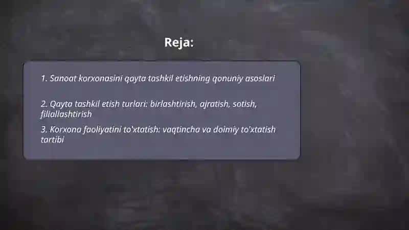 Sanoat korxonalari qayta tashkil etish 2