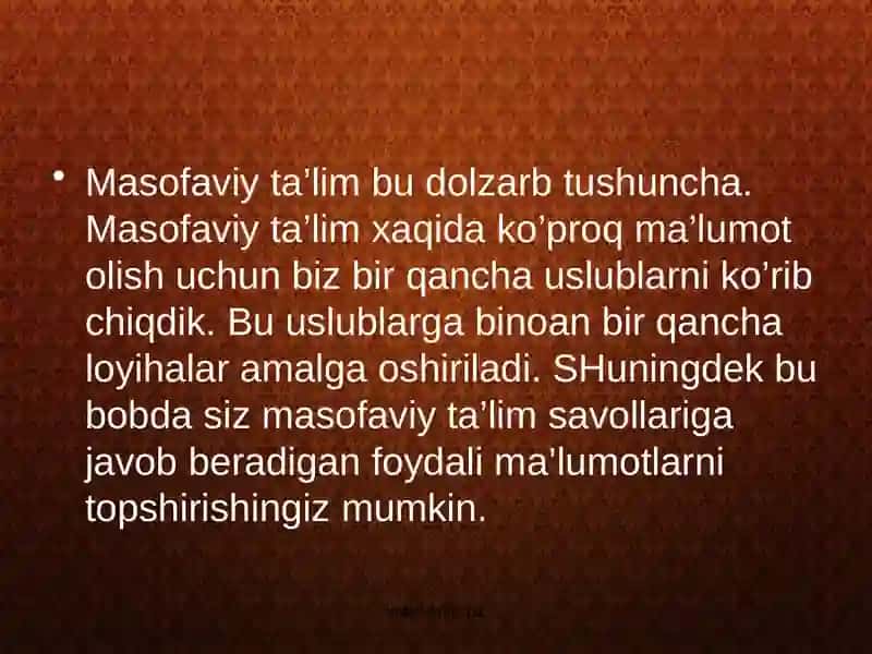 Zamonaviy talim shakllari masofali o`qitish maxorat darslari 2