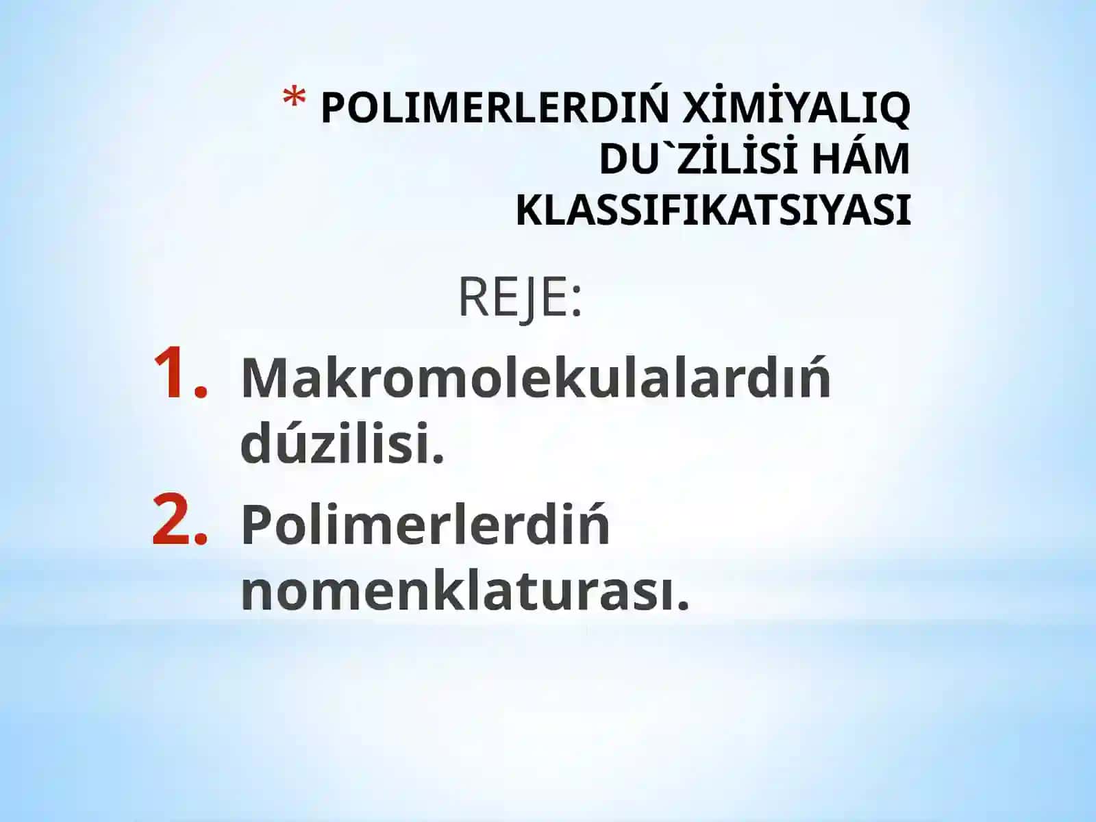 Polimerlerdiń XİMİYaLIQDU`ZİLİSİ hámklassifikatsiyası 2