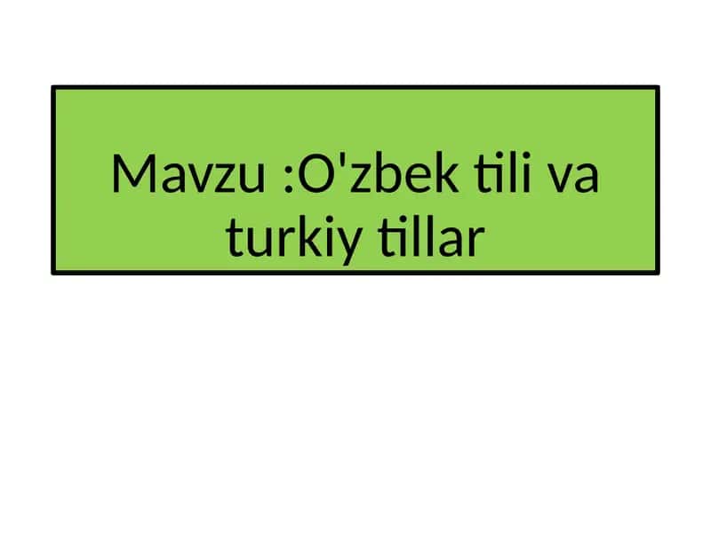 O'zbek tilining turkiy tillar bilan aloqasi 2