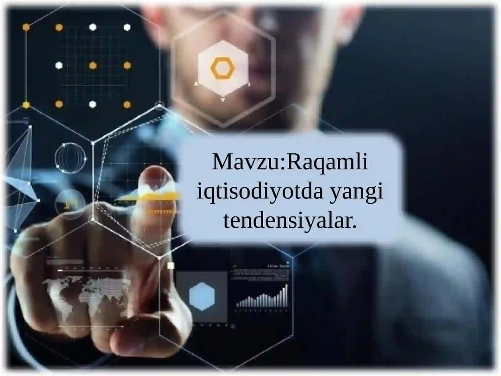 Raqamli iqtisodiyotda yangi tendensiyalar 2