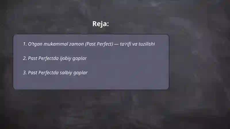 O'tgan mukammal zamon (Past Perfect) 2