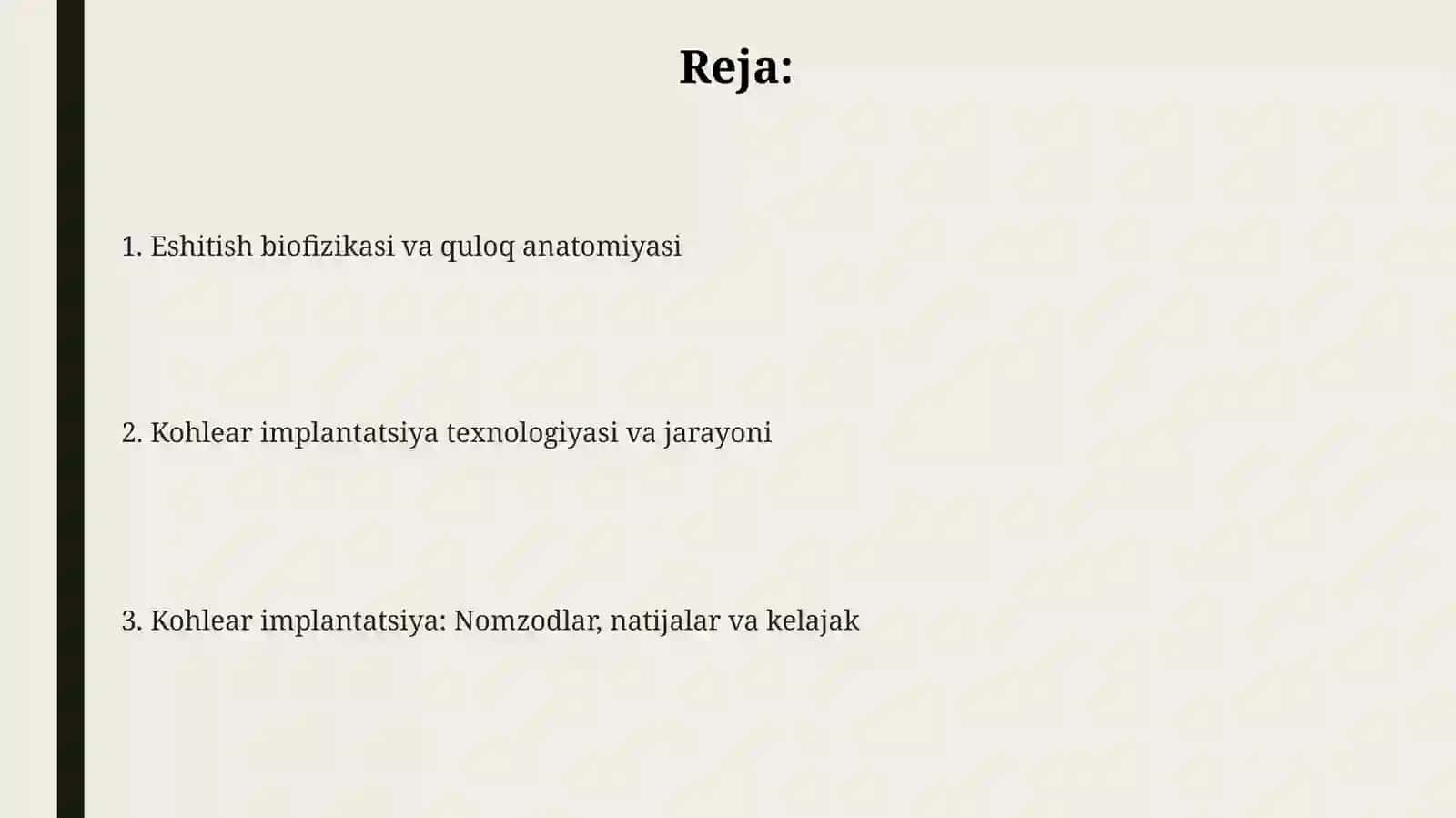 Eshitish biofizikasi elementlari. Koxlear implantatsiya asoslari 2