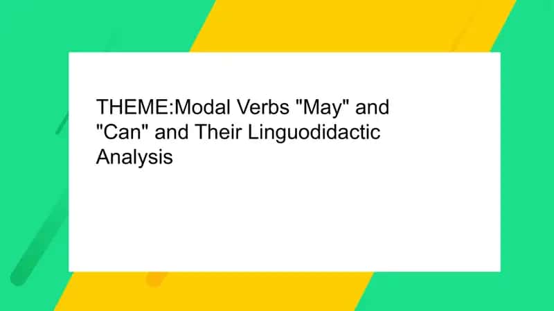 Modal Verbs "May" and "Can" and Their Linguodidactic Analysis 2