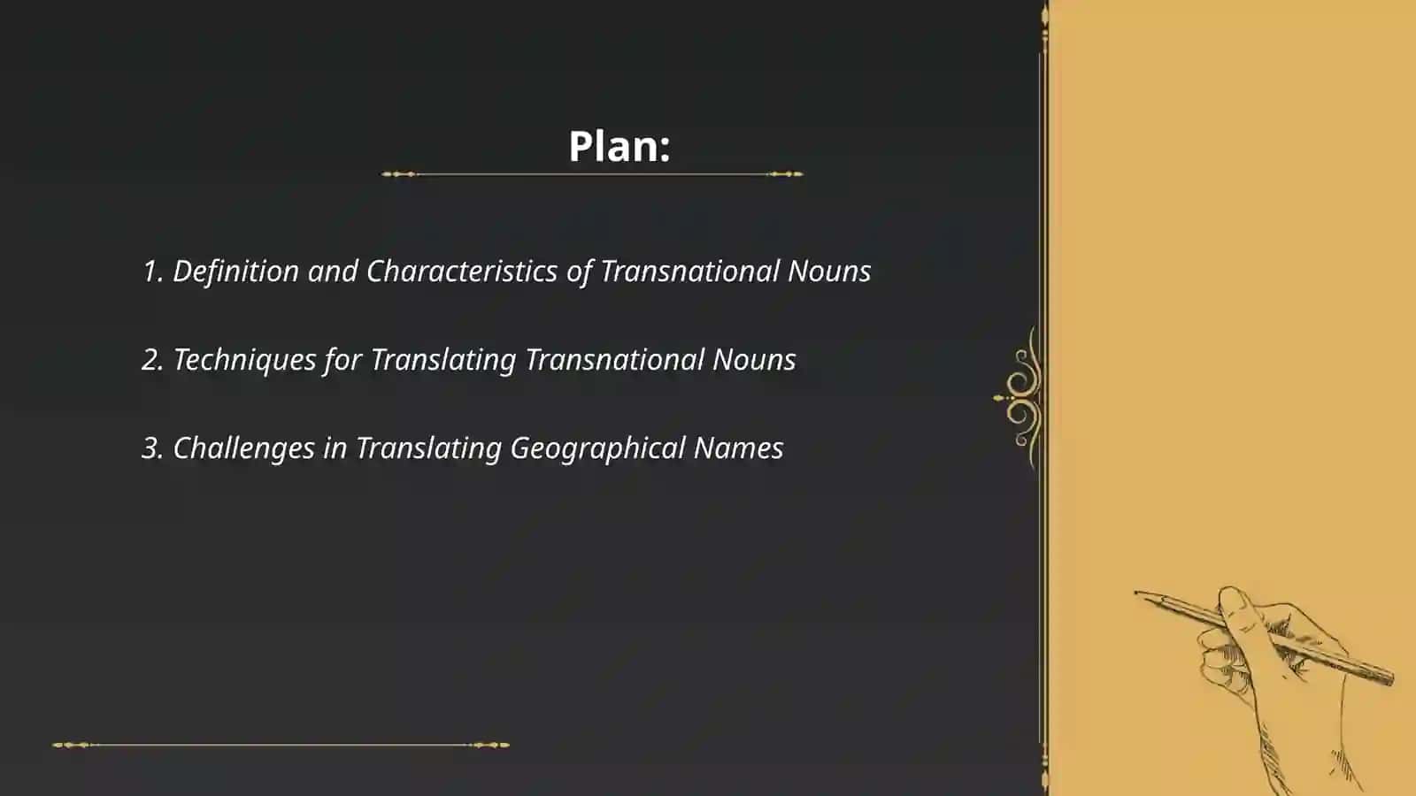 Transnational nouns, geographical names writing, types of translation and grammatical problems of translation 2