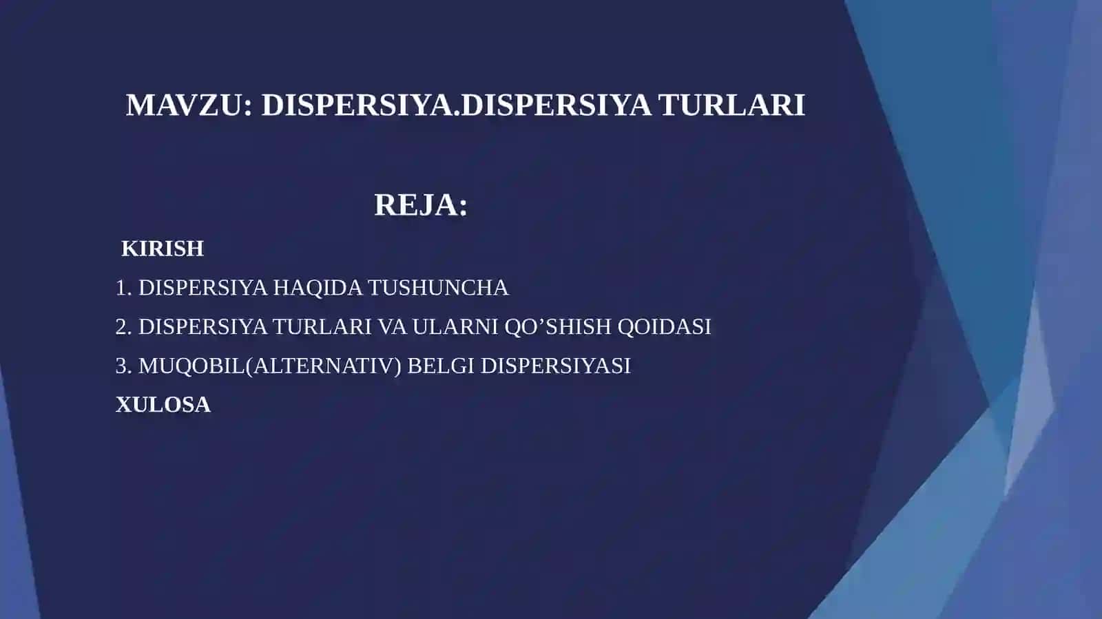 DISPERSIYA.DISPERSIYA TURLARI 2