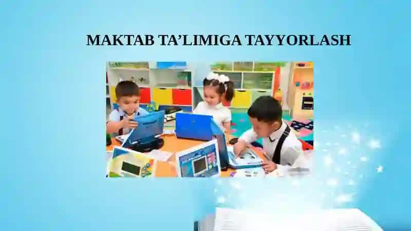 MAKTAB TA’LIMIGA TAYYORLASH 2