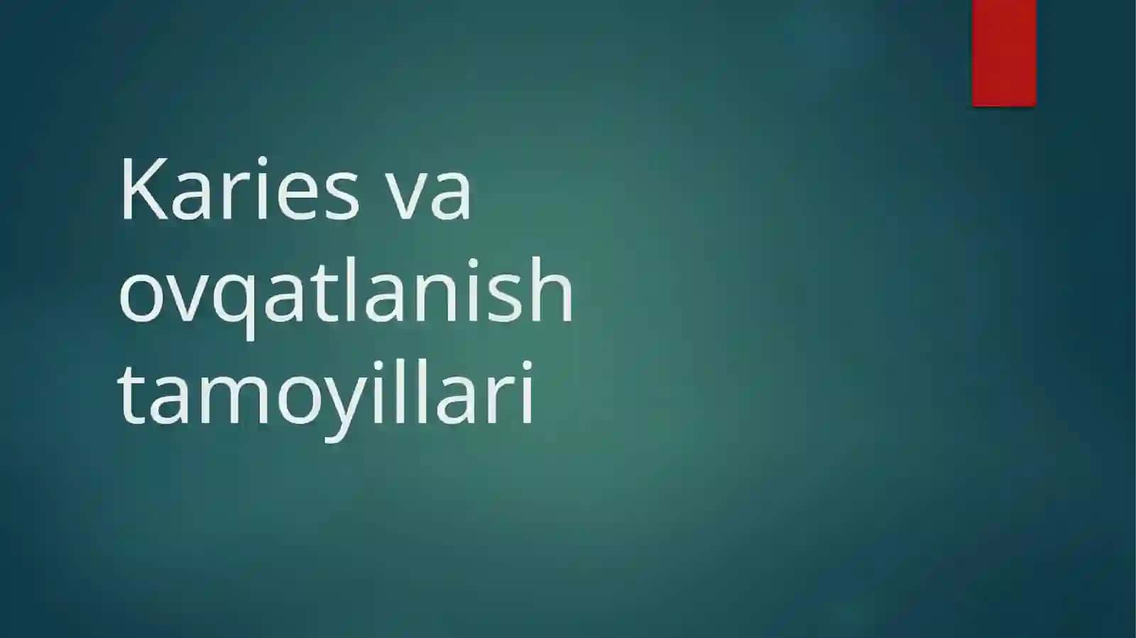 Karies va ovqatlanish tamoyillari 2