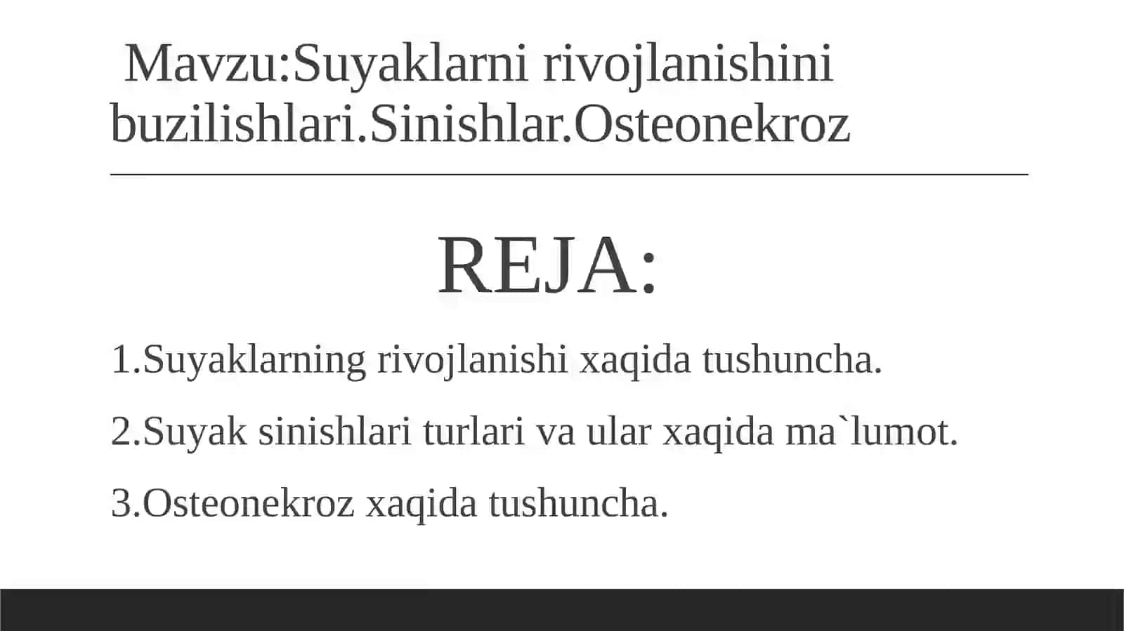 Suyak rivojlanishining buzilishlari. Sinishlar. Osteonekrozlar 2