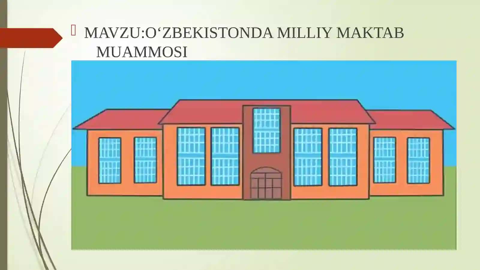 O‘ZBEKISTONDA MILLIY MAKTAB MUAMMOSI 2