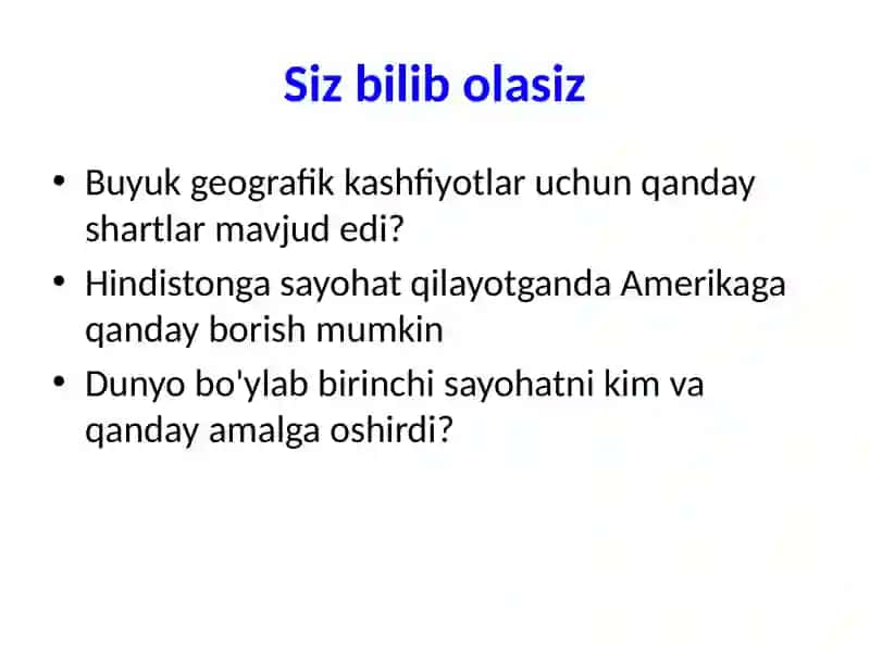 Buyuk geografik kashfiyotlar uchun qanday shartlar mavjud edi? 2