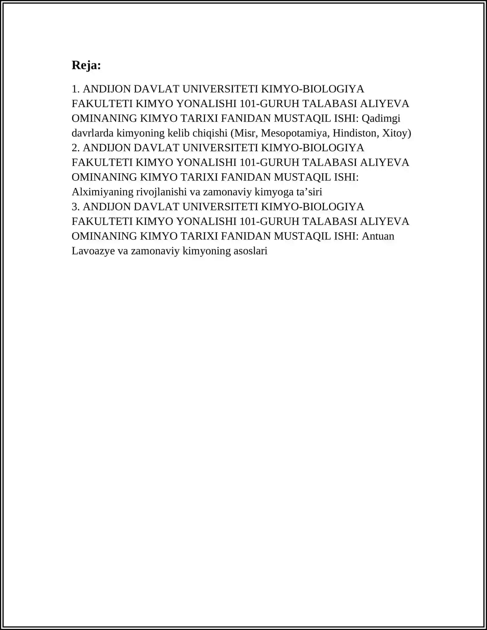 ANDIJON DAVLAT UNIVERSITETI KIMYO-BIOLOGIYA FAKULTETI KIMYO YONALISHI 101-GURUH TALABASI ALIYEVA OMINANING KIMYO TARIXI FANIDAN MUSTAQIL ISHI 3