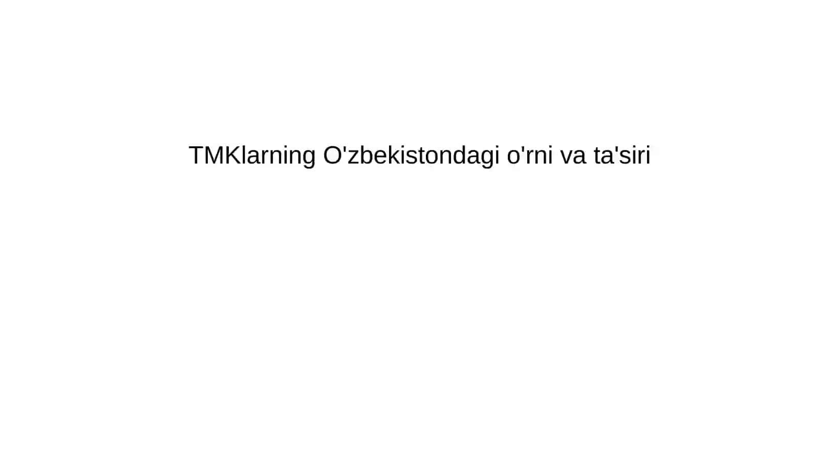 Transmilliy korporatsiyalar o'zbekistonda 3