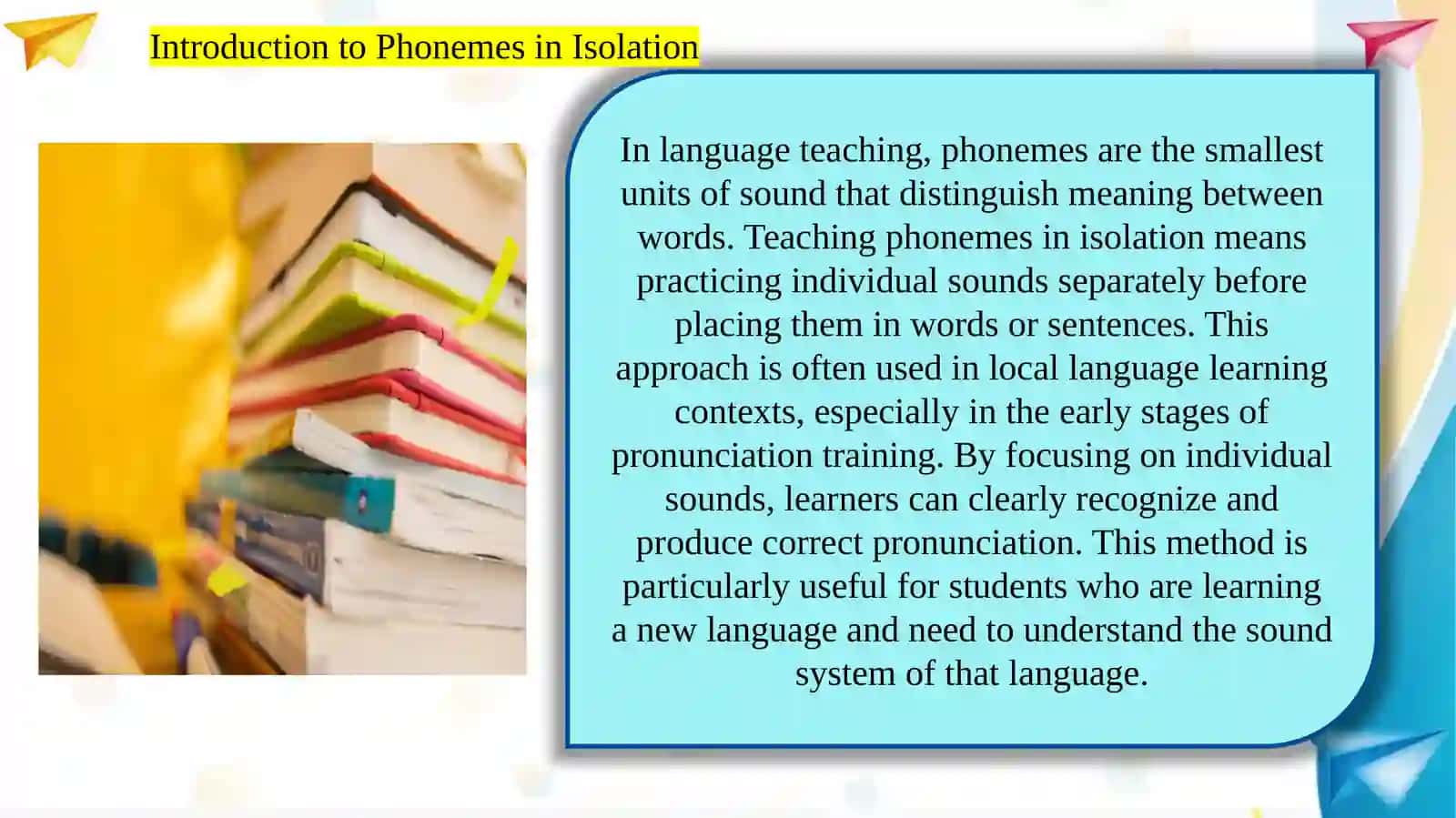 Approaches Used in Local Contexts: Phonemes in Isolation 3