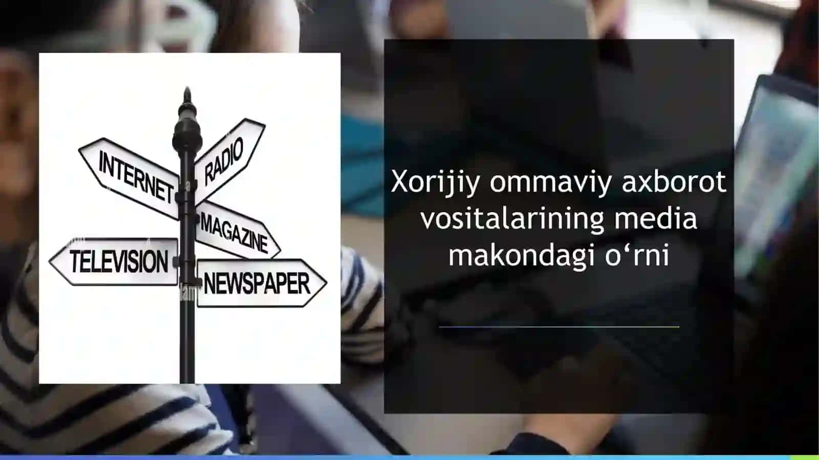 Xorijiy OAVning media makondagi o‘rni 3