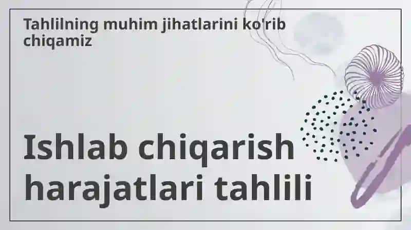Ishlab chiqarish harajatlari tahlili 3