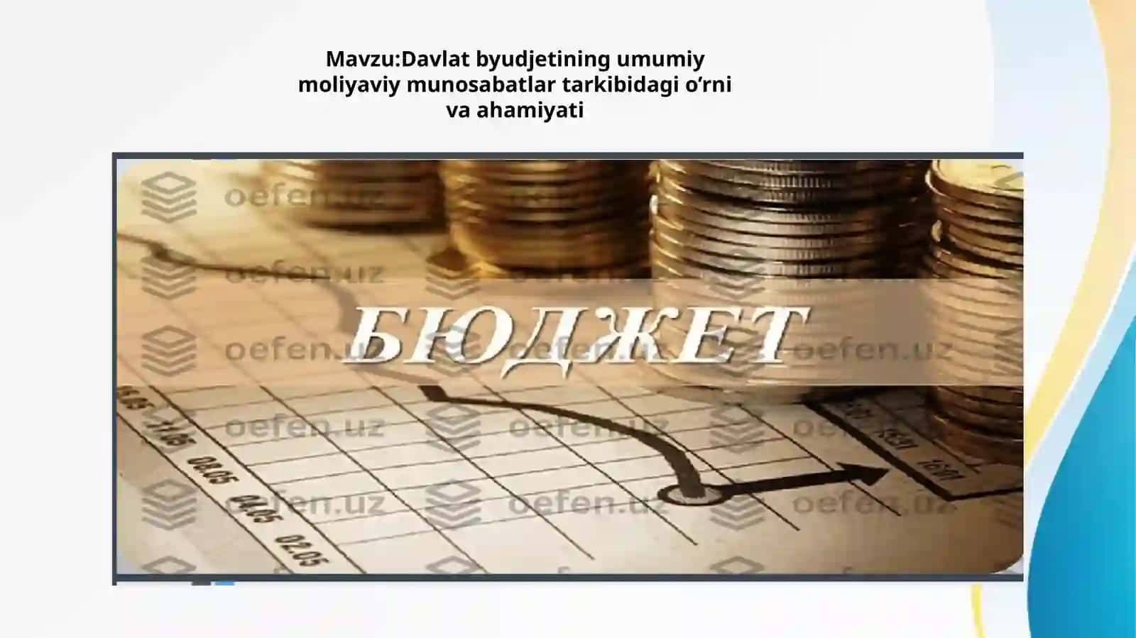 BOB. Davlat byudjetining iqtisodiyotdagi ahamiyati va uni takomillashtirish yo‘nalishlari 3