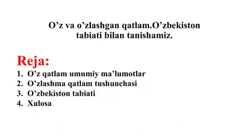 O’z va o’zlashgan qatlam. O’zbekiston tabiati bilan tanishamiz. 3