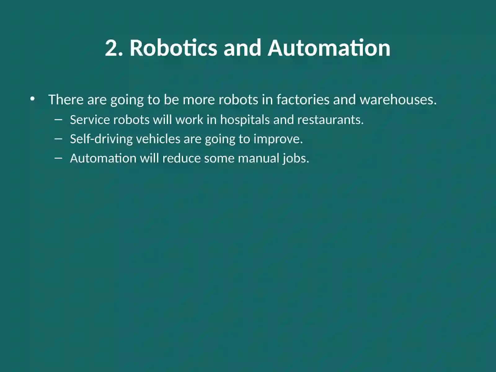 What is going to change in technology in the next 5 years? 3