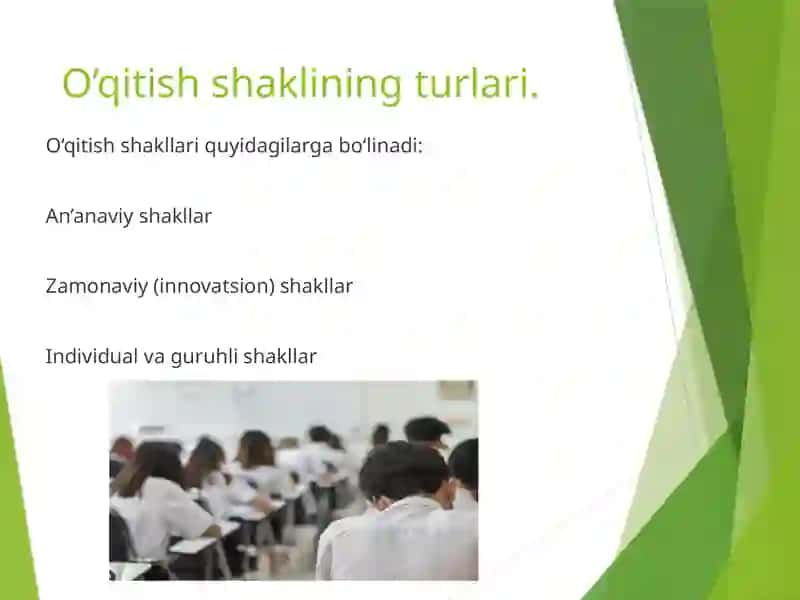 Ta’lim tizimi do’qitishning asosiy shakllari 3