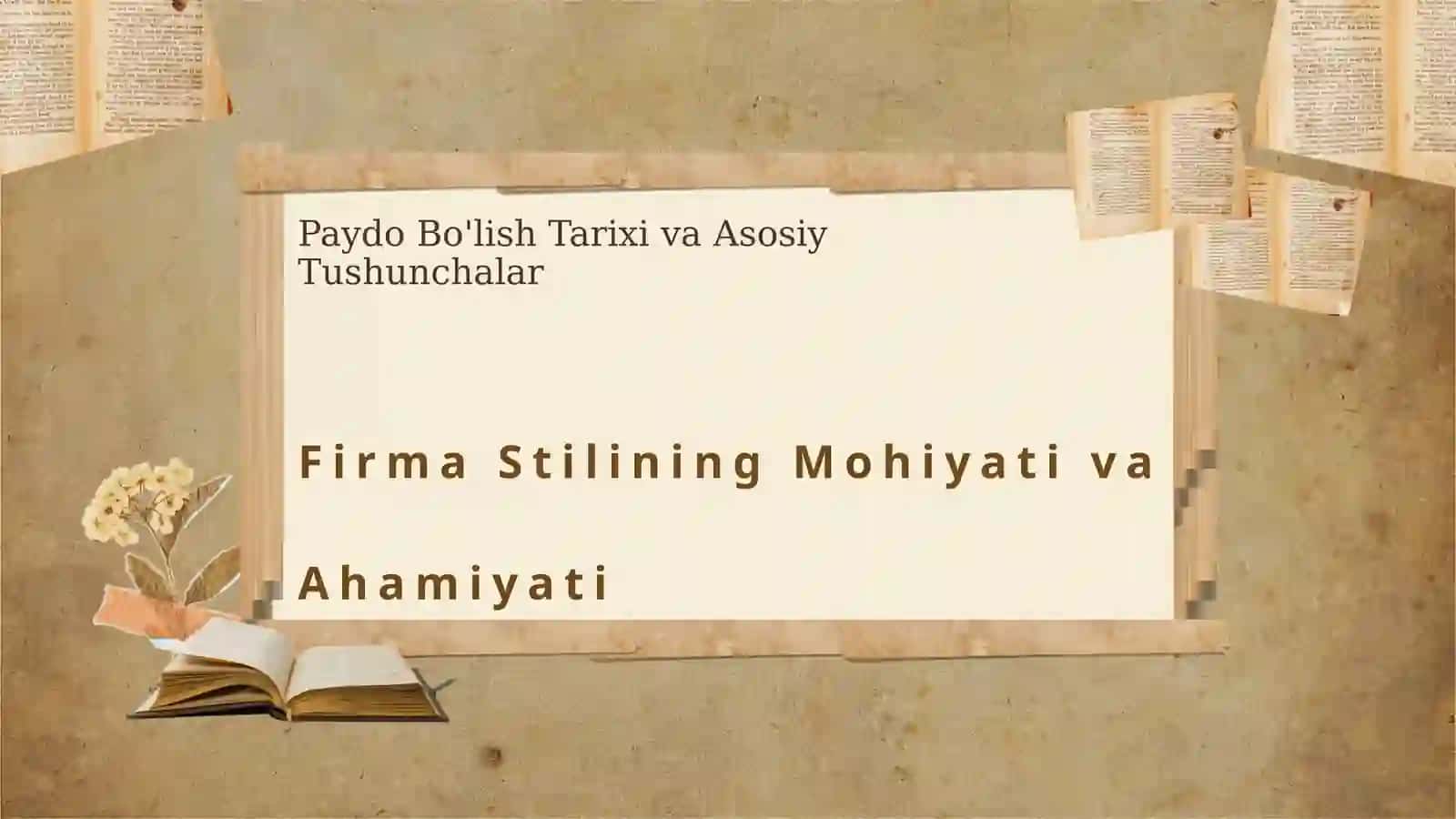 Firma Stilining Mohiyati va Ahamiyati 3
