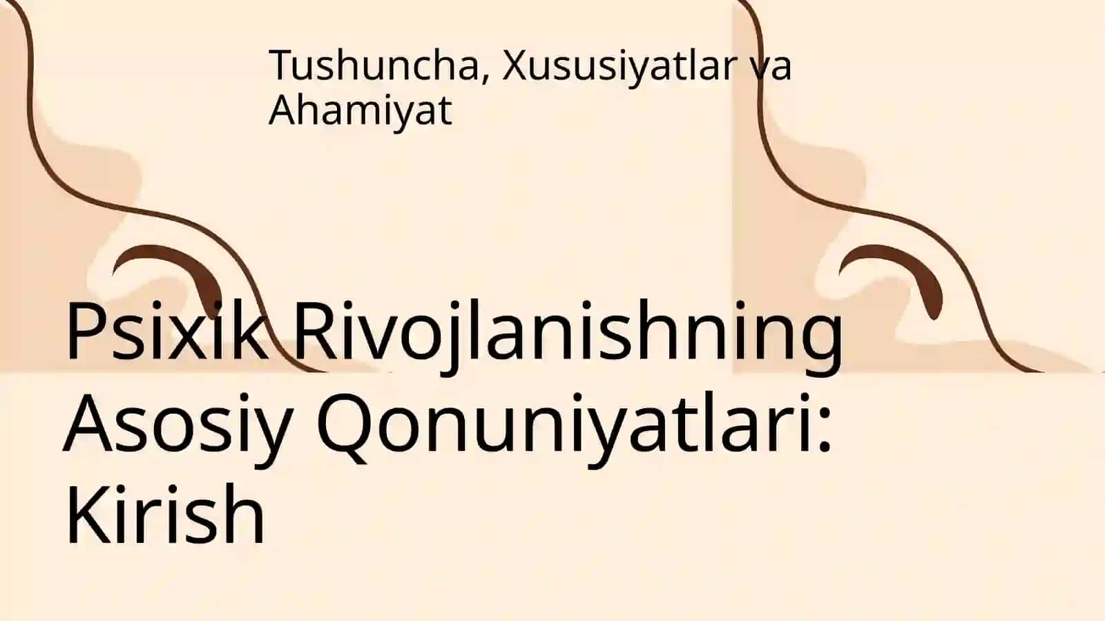 Psixik rivojlanishning asosiy qonuniyatlari 3