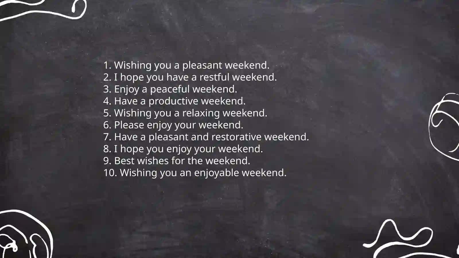 Alternatives to "Have a nice weekend" 3