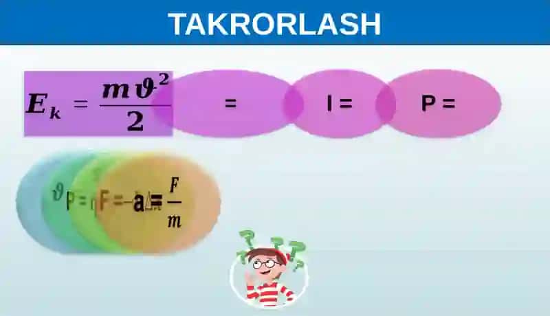 O‘tilgan mavzular bo‘yicha takrorlash (Fizika) 3
