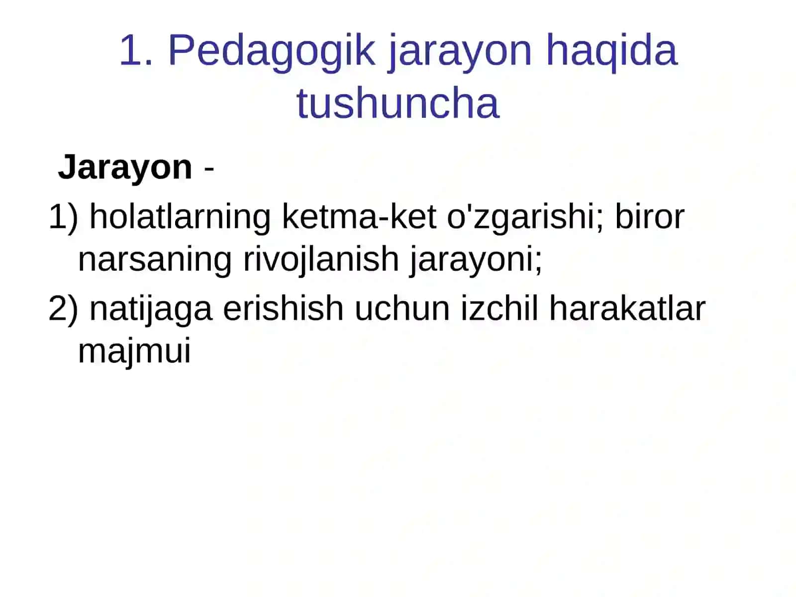 Ta'lim pedagogik jarayon sifatida 3