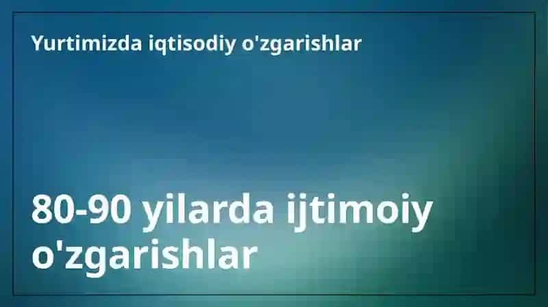 80-90 yillarda ijtimoiy iqtisodiy hayot 3